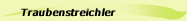 Traubenstreichler